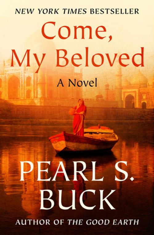 Cover of the book Come, My Beloved by Pearl S. Buck, Open Road Media