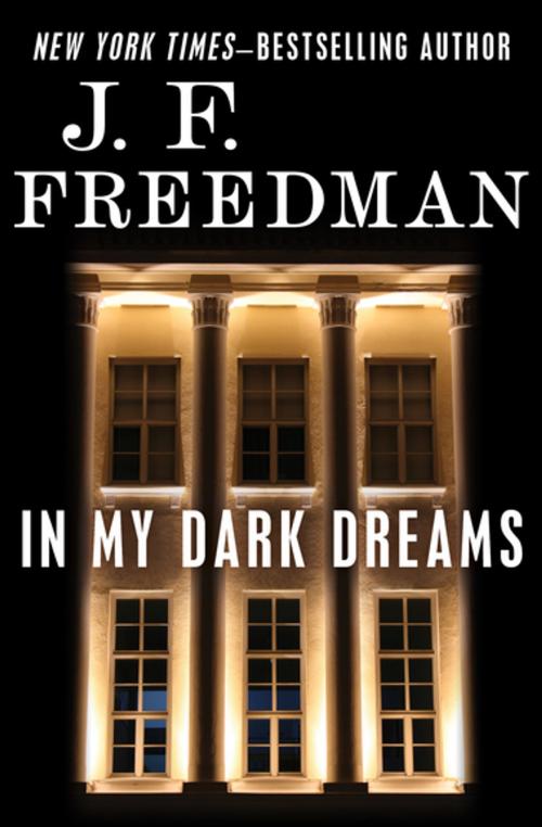 Cover of the book In My Dark Dreams by J. F. Freedman, Open Road Media