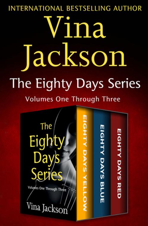 Cover of the book The Eighty Days Series Volumes One Through Three by Vina Jackson, Open Road Media