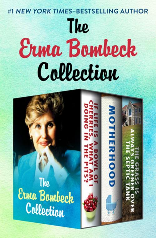 Cover of the book The Erma Bombeck Collection by Erma Bombeck, Open Road Media