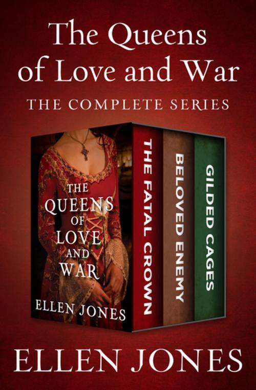 Cover of the book The Queens of Love and War by Ellen Jones, Open Road Media