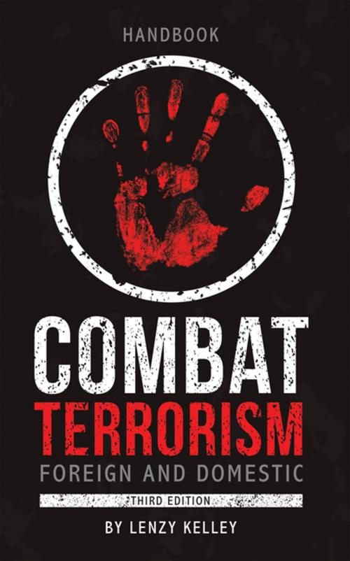 Cover of the book Combat Terrorism - Foreign and Domestic by Lenzy Kelley, AuthorHouse