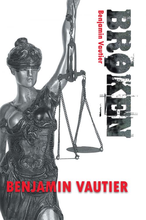Cover of the book Broken by Benjamin Vautier, AuthorHouse