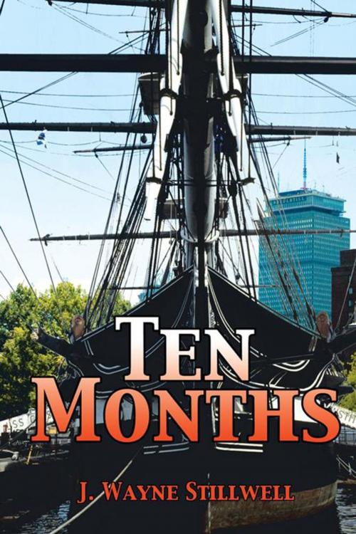 Cover of the book Ten Months by J. Wayne Stillwell, AuthorHouse