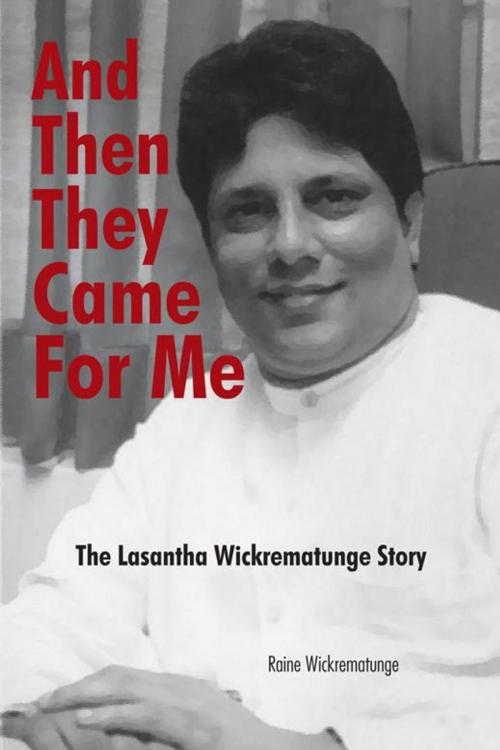 Cover of the book And Then They Came for Me by Raine Wickrematunge, AuthorHouse UK