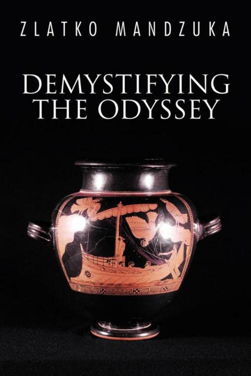 Cover of the book Demystifying the Odyssey by Zlatko Mandzuka, AuthorHouse UK