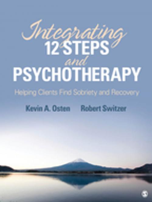 Cover of the book Integrating 12-Steps and Psychotherapy by Kevin A. Osten, Robert J. Switzer, SAGE Publications