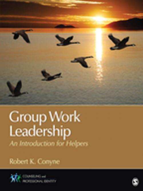 Cover of the book Group Work Leadership by Dr. Robert K. Conyne, SAGE Publications