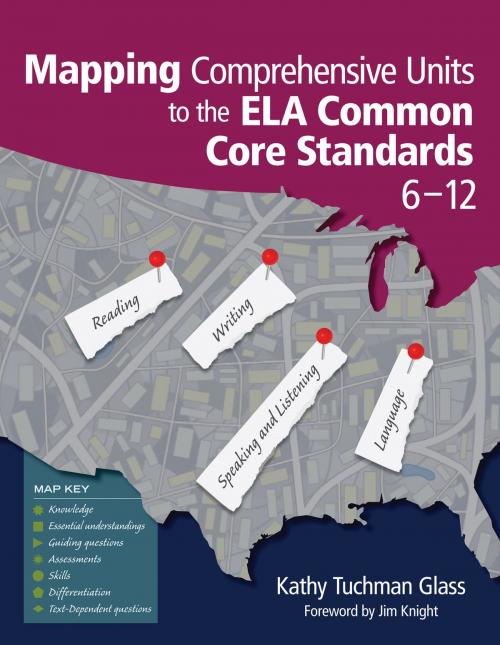 Cover of the book Mapping Comprehensive Units to the ELA Common Core Standards, 6–12 by Kathy Tuchman Glass, SAGE Publications