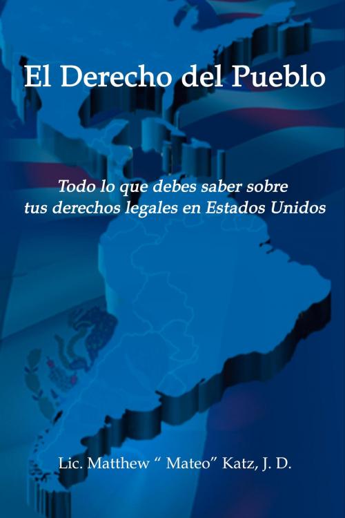 Cover of the book El Derecho Del Pueblo by Matthew "Mateo" Katz, J.D., BookBaby