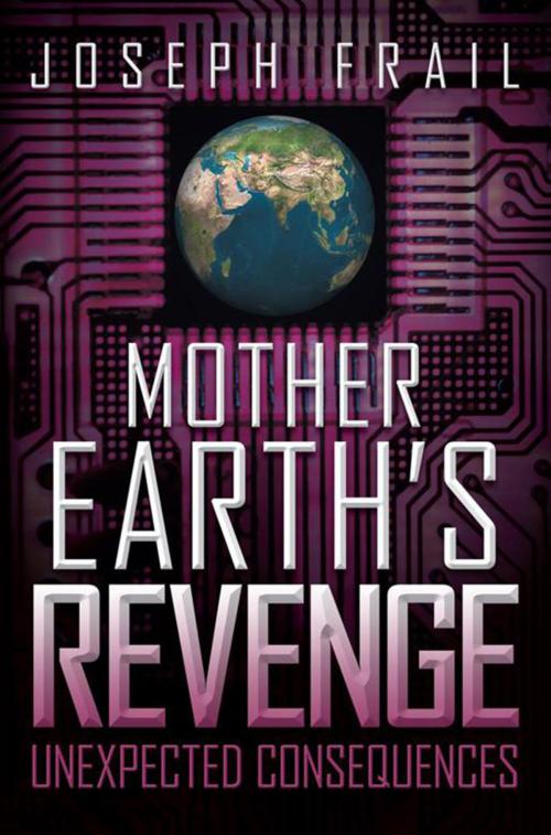 Cover of the book Mother Earth's Revenge by Joseph Frail, Xlibris US