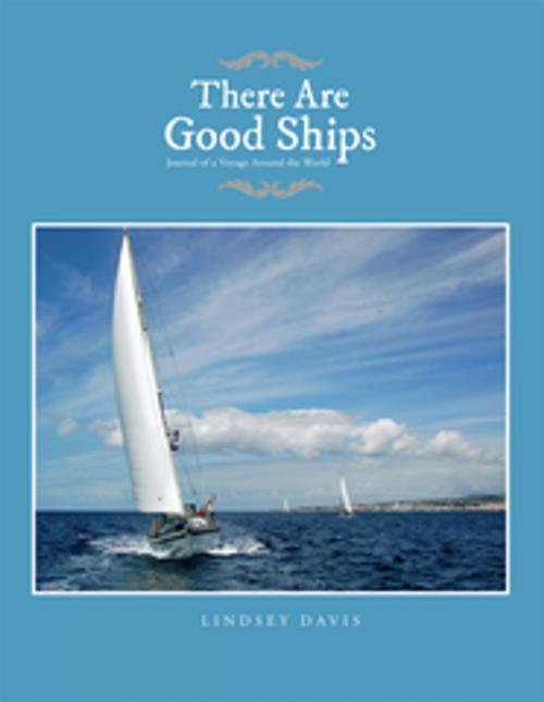 Cover of the book There Are Good Ships by Lindsey Davis, Xlibris UK