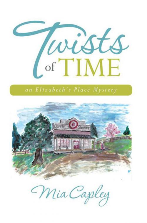 Cover of the book Twists of Time by Mia Capley, Xlibris US