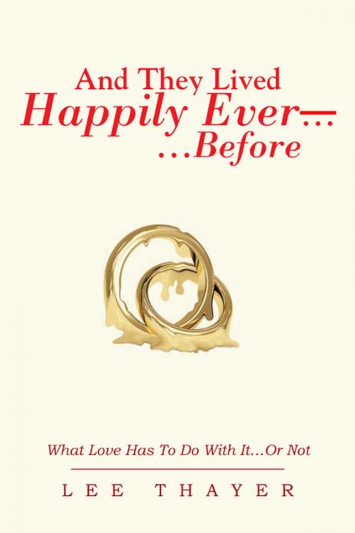 Cover of the book And They Lived Happily Ever… …Before by Lee Thayer, Xlibris US