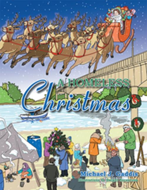 Cover of the book A Homeless Christmas by Michael J. Gaddis, Xlibris US