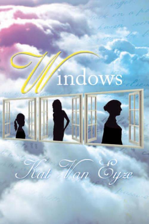 Cover of the book Windows by Kat Van Eyze, Xlibris US