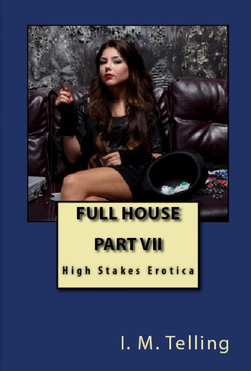 Cover of the book Full House by I. M. Telling, Late Night Publishing