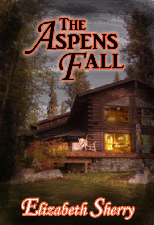 Cover of the book The Aspens Fall by Elizabeth Sherry, Scarecrow Books