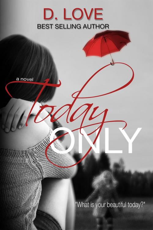 Cover of the book Today Only by D. Love, D. Love