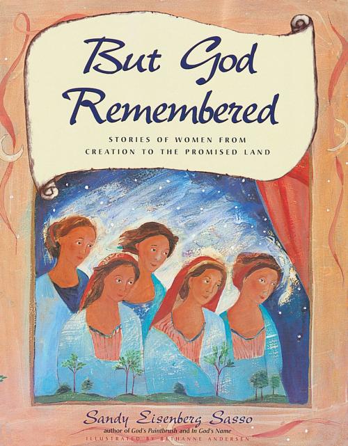 Cover of the book But God Remembered by Rabbi Sandy Eisenberg Sasso, Turner Publishing Company