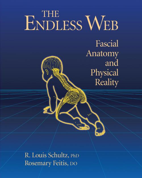 Cover of the book The Endless Web by R. Louis Schultz, Ph.D., Rosemary Feitis, D.O., North Atlantic Books