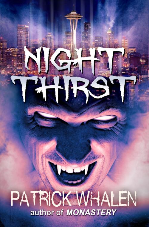 Cover of the book Night Thirst by Patrick Whalen, Cemetery Dance Publications