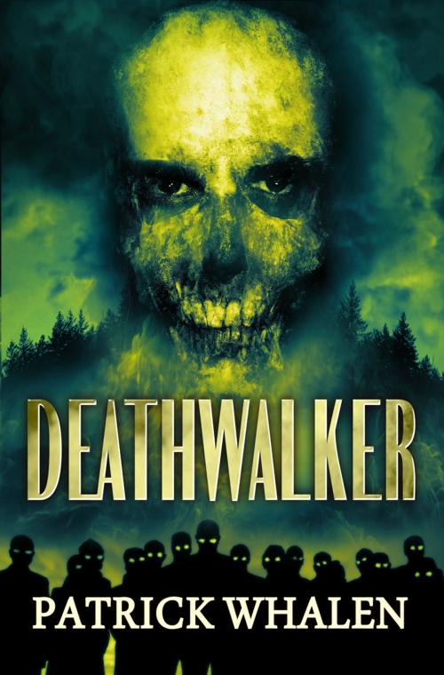 Cover of the book Deathwalker by Patrick Whalen, Cemetery Dance Publications