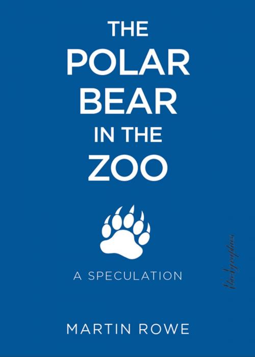 Cover of the book The Polar Bear in the Zoo by Rowe, Martin, Lantern Books
