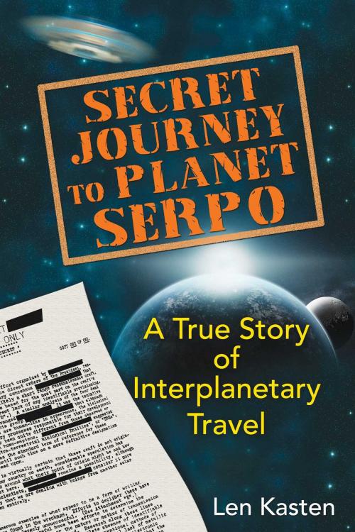 Cover of the book Secret Journey to Planet Serpo by Len Kasten, Inner Traditions/Bear & Company