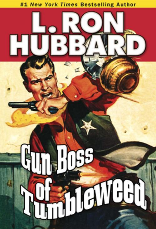 Cover of the book Gun Boss of Tumbleweed by L. Ron Hubbard, Galaxy Press