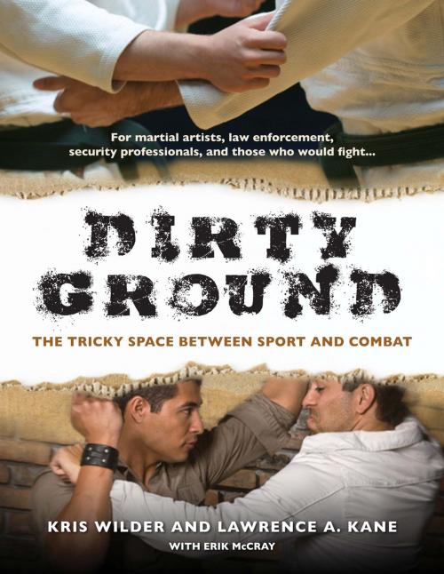 Cover of the book Dirty Ground by Kris Wilder, Lawrence A. Kane, YMAA Publication Center