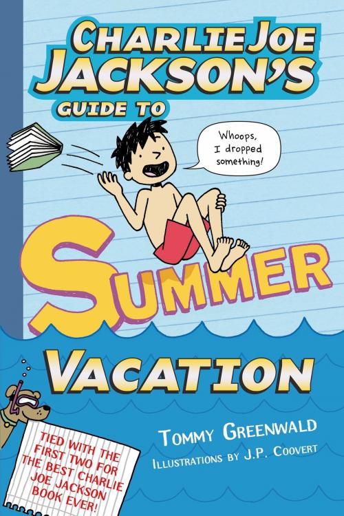 Cover of the book Charlie Joe Jackson's Guide to Summer Vacation by Tommy Greenwald, Roaring Brook Press