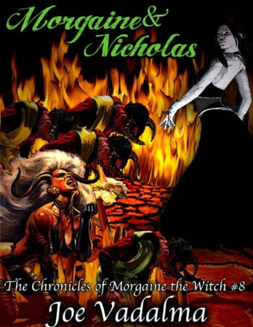 Cover of the book MORGAINE AND NICHOLAS by Joe Vadalma, Renaissance E Books