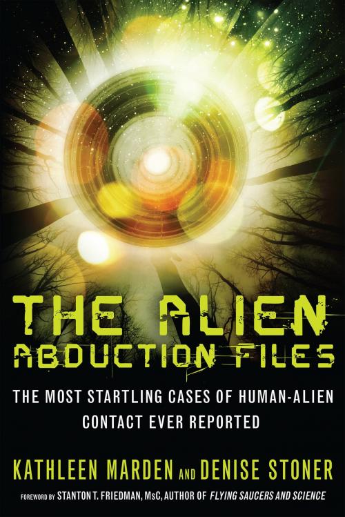 Cover of the book The Alien Abduction Files by Kathleen Marden, Denise Stoner, Red Wheel Weiser