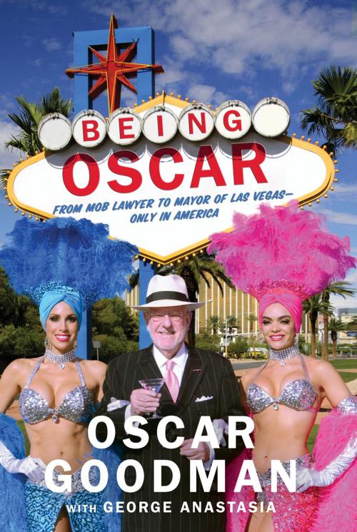 Cover of the book Being Oscar by Oscar Goodman, Hachette Books