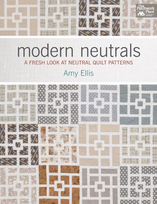 Cover of the book Modern Neutrals by Amy Ellis, Martingale