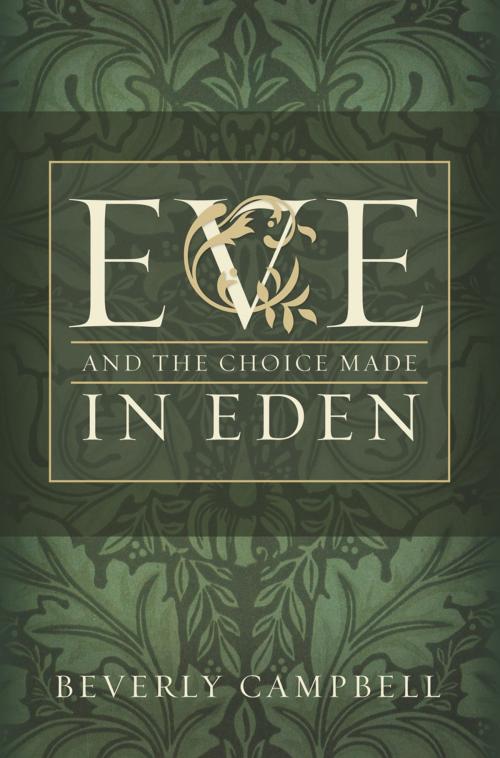 Cover of the book Eve and the Choice Made in Eden by Beverly Campbell, Deseret Book Company