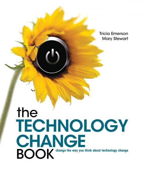 Cover of the book The Technology Change Book by Tricia Emerson, Mary Stewart, Association for Talent Development