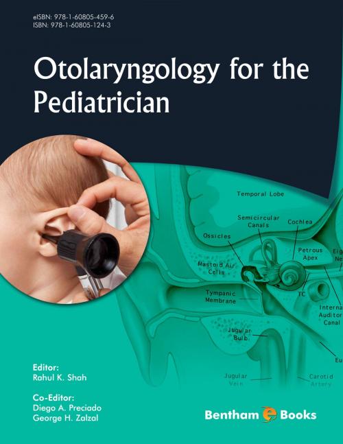 Cover of the book Otolaryngology for the Pediatrician by Rahul K. Shah, Diego A. Preciado, George H. Zalzal, Bentham Science Publishers