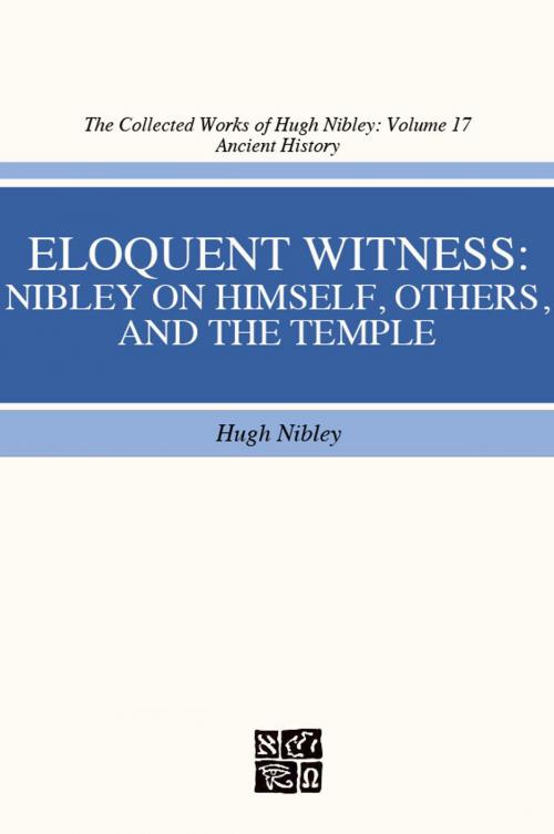 Cover of the book Eloquent Witness by Hugh Nibley, Deseret Book Company
