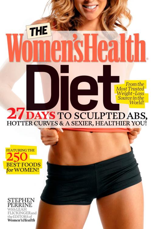 Cover of the book The Women's Health Diet by Stephen Perrine, Leah Flickinger, Editors of Women's Health, Potter/Ten Speed/Harmony/Rodale
