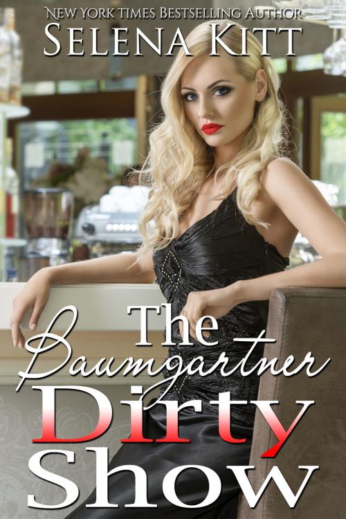 Cover of the book The Dirty Show by Selena Kitt, Excessica