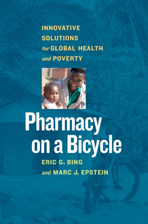 Cover of the book Pharmacy on a Bicycle by Eric Bing, Marc J. Epstein, Berrett-Koehler Publishers