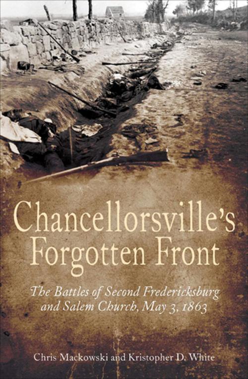 Cover of the book Chancellorsville's Forgotten Front by Chris Mackowski, Kristopher D. White, Savas Beatie