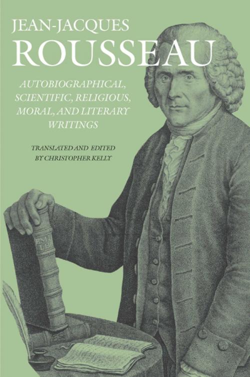 Cover of the book Autobiographical, Scientific, Religious, Moral, and Literary Writings by Jean Rousseau, Dartmouth College Press