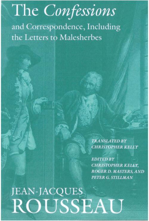 Cover of the book The Confessions and Correspondence, Including the Letters to Malesherbes by Jean-Jacques Rousseau, Dartmouth College Press
