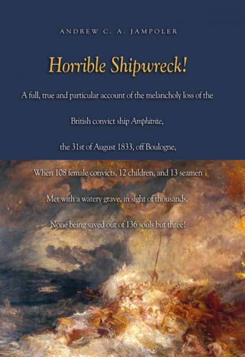 Cover of the book Horrible Shipwreck! by Andrew C. Jampoler, Naval Institute Press