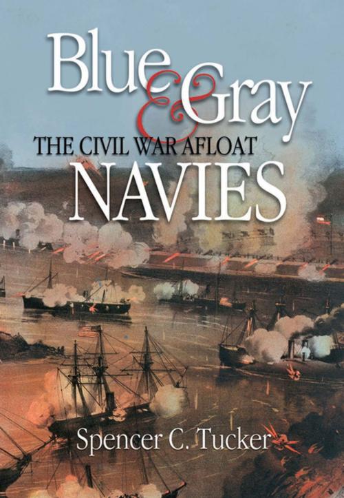 Cover of the book Blue & Gray Navies by Spencer C. Tucker, Naval Institute Press