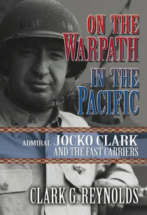 Cover of the book On the Warpath in the Pacific by Clark Reynolds, Naval Institute Press