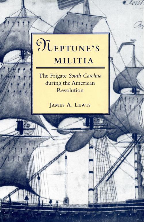 Cover of the book Neptune's Militia by James A. Lewis, The Kent State University Press